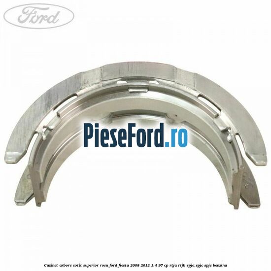 Cuzinet arbore cotit superior rosu Ford Fiesta 2008-2012 1.4 97 cp RTJA, RTJB, SPJA, SPJC, SPJE benzina