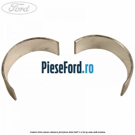 Cuzinet biela culoare albastru Ford Focus 2004-2007 1.4 80 cp ASDA, ASDB benzina