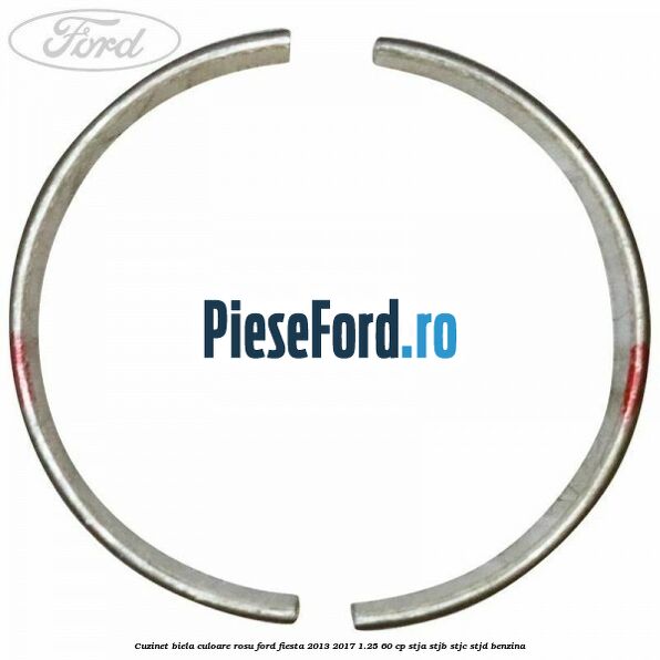 Cuzinet biela culoare rosu Ford Fiesta 2013-2017 1.25 60 cp STJA, STJB, STJC, STJD benzina