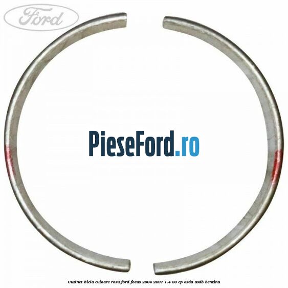 Cuzinet biela culoare rosu Ford Focus 2004-2007 1.4 80 cp ASDA, ASDB benzina