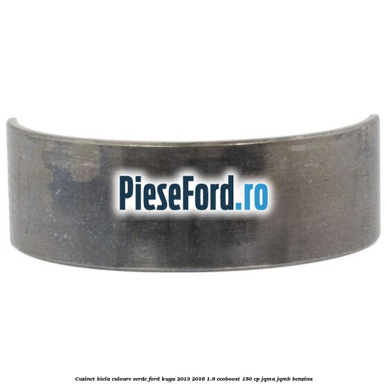 Cuzinet biela culoare verde Ford Kuga 2013-2016 1.6 EcoBoost 150 cp Cuzinet biela culoare verde Ford Kuga 2013-2016 1.6 EcoBoost 150 cp JQMA, JQMB benzina