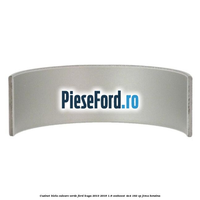 Cuzinet biela culoare verde Ford Kuga 2013-2016 1.6 EcoBoost 4x4 182 cp JTMA benzina