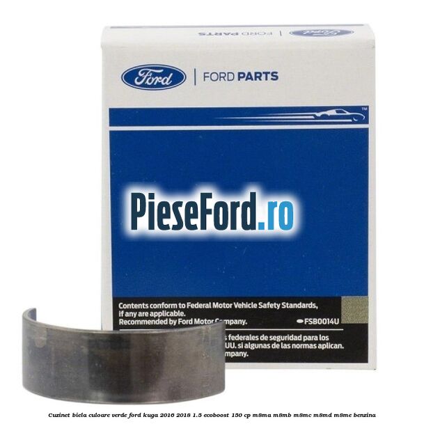Cuzinet biela culoare verde Ford Kuga 2016-2018 1.5 EcoBoost 150 cp M8MA, M8MB, M8MC, M8MD, M8ME benzina