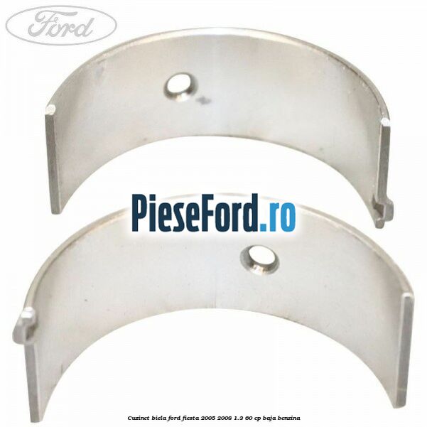 Cuzinet biela Ford Fiesta 2005-2008 1.3 60 cp BAJA benzina