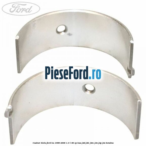 Cuzinet biela Ford Ka 1996-2008 1.3 i 60 cp BAA, J4D, J4K, J4M, J4N, J4P, J4S benzina