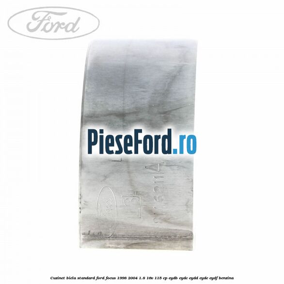 Cuzinet biela standard Ford Focus 1998-2004 1.8 16V 115 cp EYDB, EYDC, EYDD, EYDE, EYDF benzina