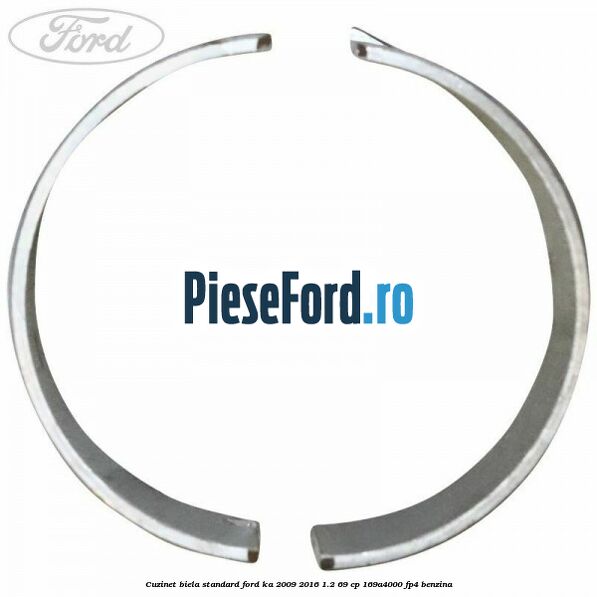 Cuzinet biela standard Ford Ka 2009-2016 1.2 69 cp 169A4000, FP4 benzina