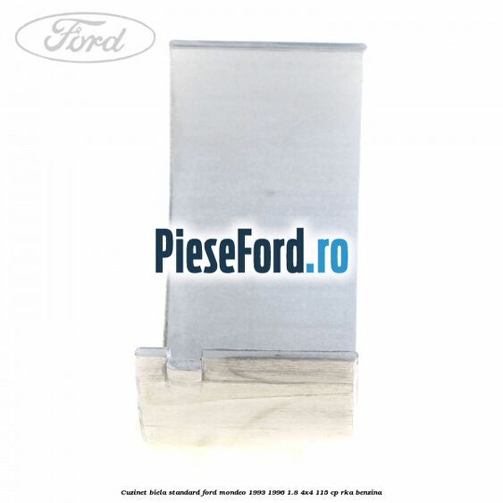 Cuzinet biela standard Ford Mondeo 1993-1996 1.8 4x4 115 cp RKA benzina