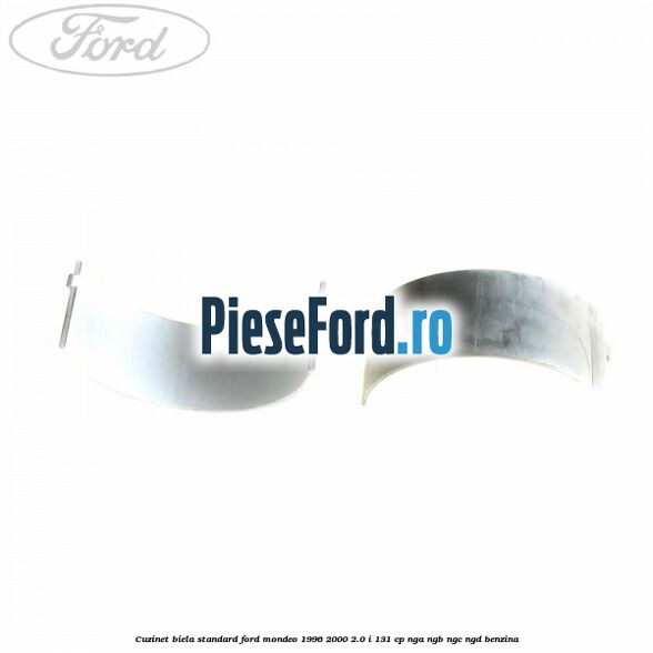 Cuzinet biela standard Ford Mondeo 1996-2000 2.0 i 131 cp NGA, NGB, NGC, NGD benzina