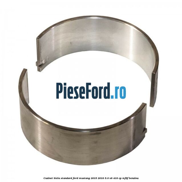 Cuzinet biela standard Ford Mustang 2015-2018 5.0 V8 418 cp Cuzinet biela standard Ford Mustang 2015-2018 5.0 V8 418 cp MF8F benzina