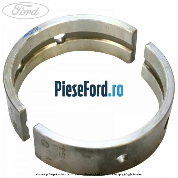 Cuzinet principal arbore cotit culoare albastru Ford B-Max 1.4 90 cp SPJD, SPJE benzina
