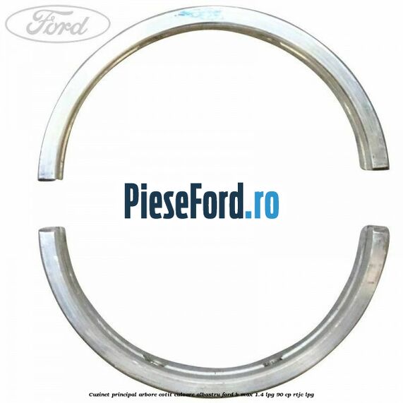 Cuzinet principal arbore cotit culoare albastru Ford B-Max 1.4 LPG 90 cp RTJC LPG