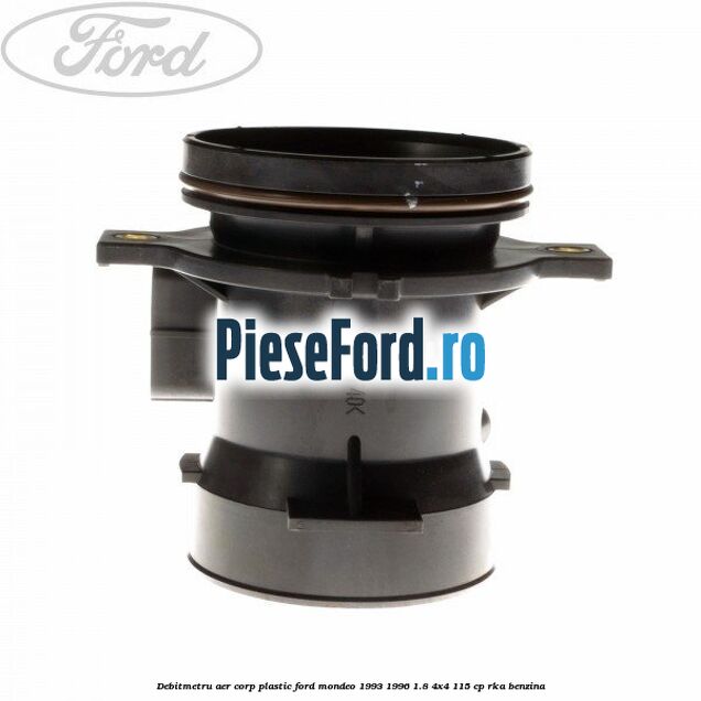 Debitmetru aer corp plastic Ford Mondeo 1993-1996 1.8 4x4 115 cp RKA benzina