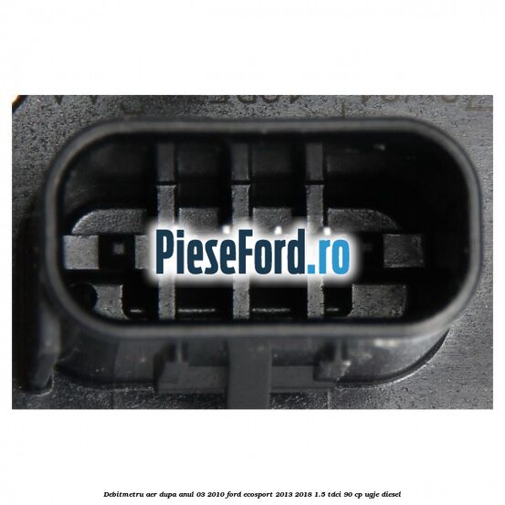 Debitmetru aer dupa anul 03/2010 Ford EcoSport 2013-2018 1.5 TDCi 90 cp UGJE diesel