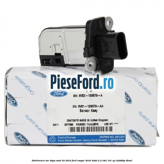 Debitmetru aer dupa anul 03/2010 Ford Ranger 2016-2020 2.2 TDCi 131 cp T22DD0P diesel