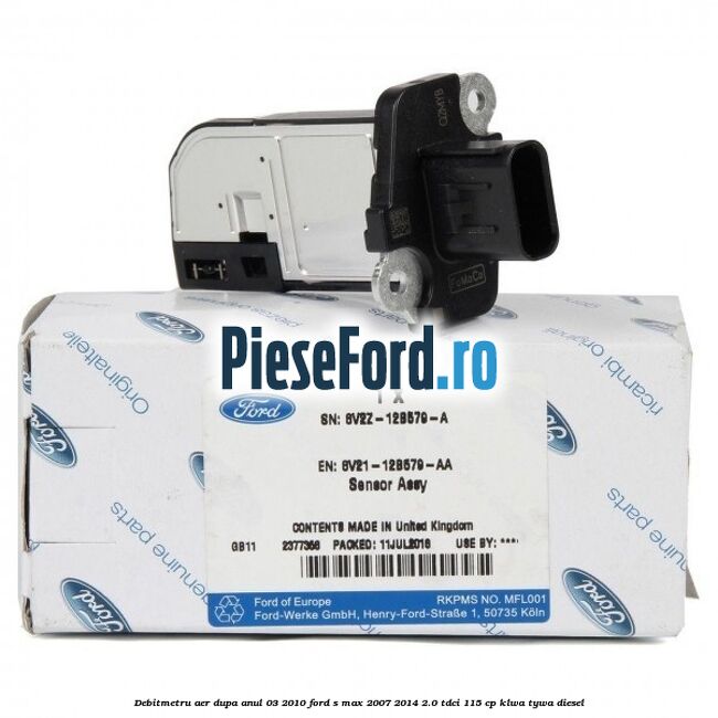 Debitmetru aer dupa anul 03/2010 Ford S-Max 2007-2014 2.0 TDCi 115 cp KLWA, TYWA diesel