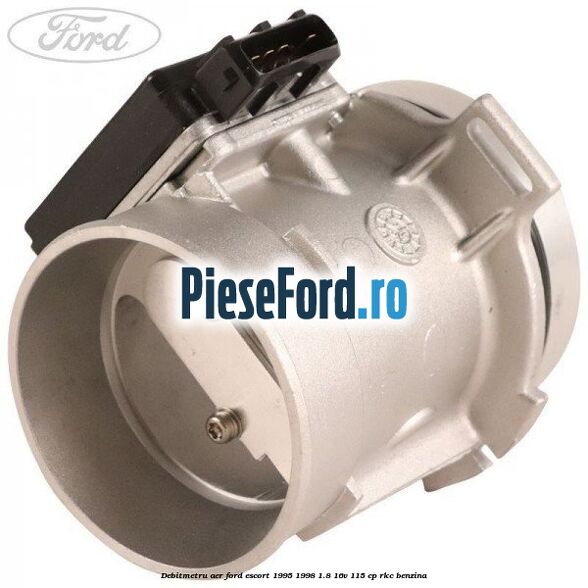 Debitmetru aer Ford Escort 1995-1998 1.8 16V 115 cp Debitmetru aer Ford Escort 1995-1998 1.8 16V 115 cp RKC benzina