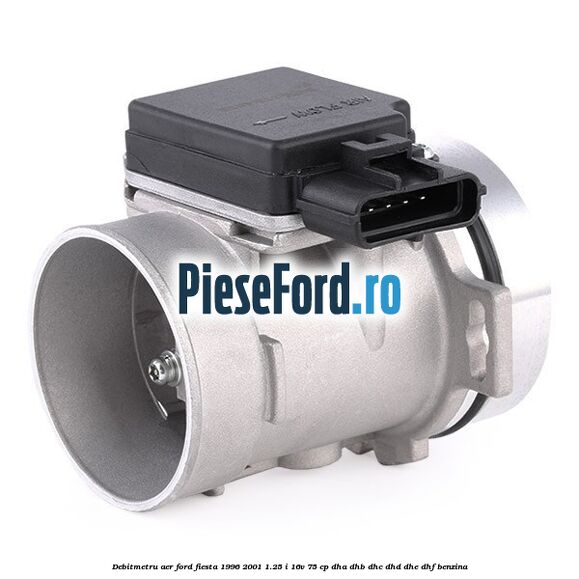 Debitmetru aer Ford Fiesta 1996-2001 1.25 i 16V 75 cp DHA, DHB, DHC, DHD, DHE, DHF benzina