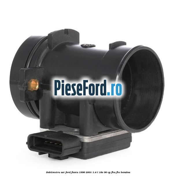 Debitmetru aer Ford Fiesta 1996-2001 1.4 i 16V 90 cp FHA, FHE benzina