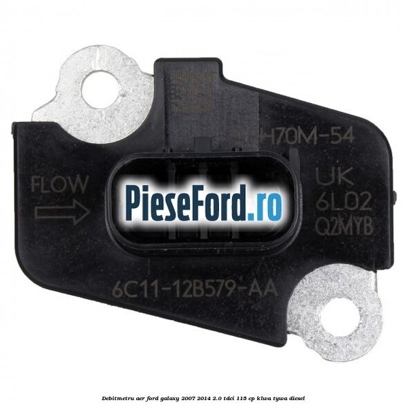 Debitmetru aer Ford Galaxy 2007-2014 2.0 TDCi 115 cp KLWA, TYWA diesel