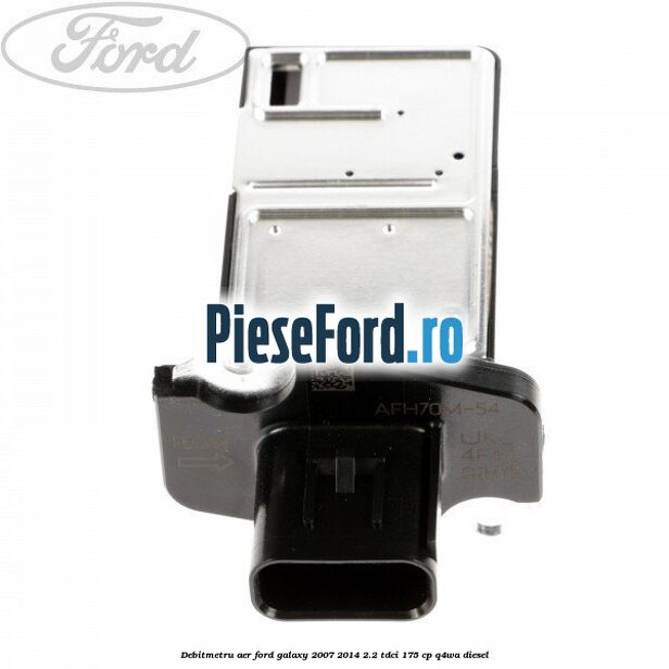 Debitmetru aer Ford Galaxy 2007-2014 2.2 TDCi 175 cp