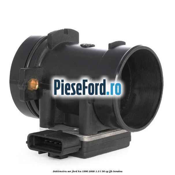 Debitmetru aer Ford Ka 1996-2008 1.3 i 50 cp JJB benzina