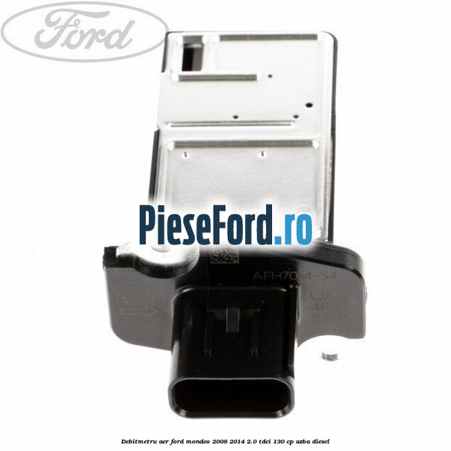 Debitmetru aer Ford Mondeo 2008-2014 2.0 TDCi 130 cp