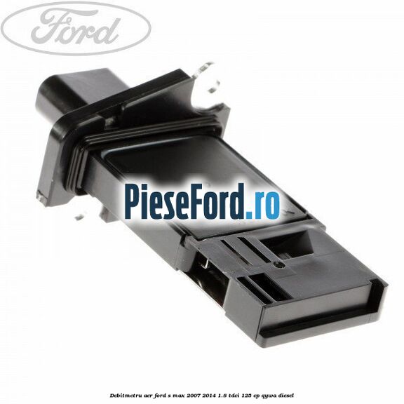 Debitmetru aer Ford S-Max 2007-2014 1.8 TDCi 125 cp Debitmetru aer Ford S-Max 2007-2014 1.8 TDCi 125 cp QYWA diesel