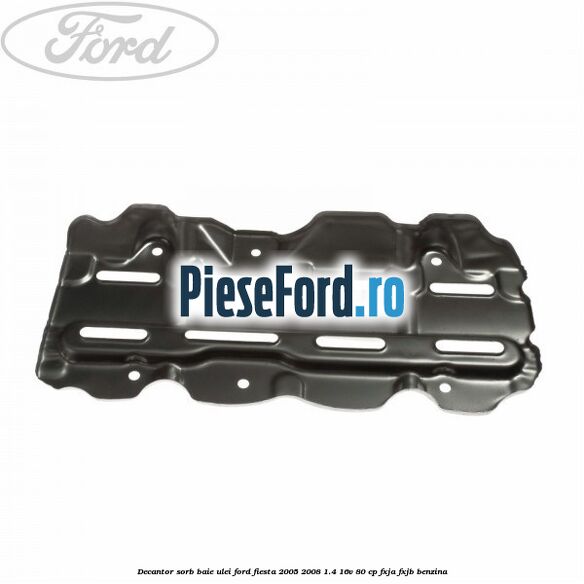 Decantor sorb baie ulei Ford Fiesta 2005-2008 1.4 16V 80 cp Decantor sorb baie ulei Ford Fiesta 2005-2008 1.4 16V 80 cp FXJA, FXJB benzina