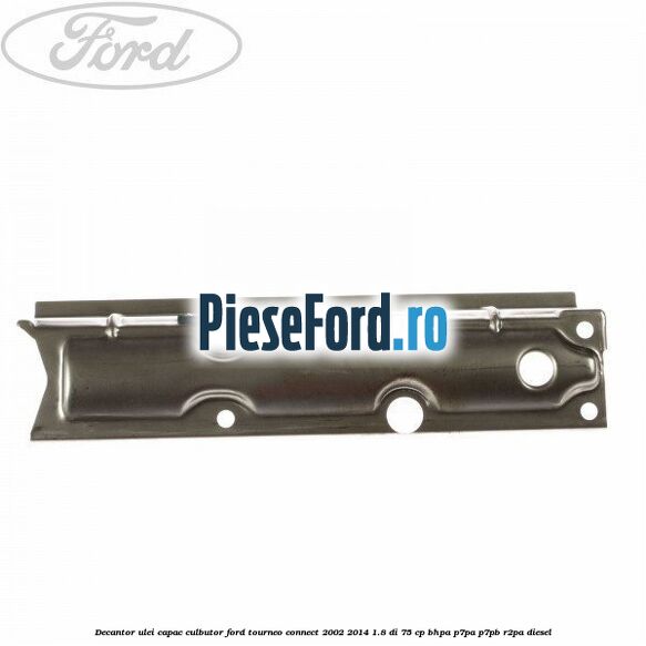Decantor ulei capac culbutor Ford Tourneo Connect 2002-2014 1.8 Di 75 cp BHPA, P7PA, P7PB, R2PA diesel