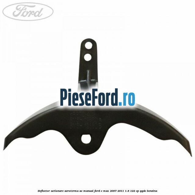Deflector actionare aeroterma AC manual Ford C-Max 2007-2011 1.8 122 cp QQDC benzina