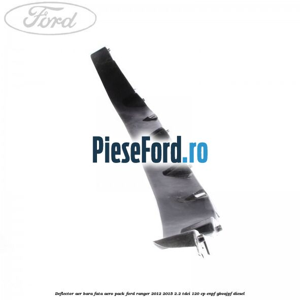 Deflector aer bara fata aero pack Ford Ranger 2012-2015 2.2 TDCi 120 cp ENPF, GBVAJPF diesel