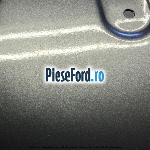 Deflector aer bara fata argintiu Ford B-Max 1.0 EcoBoost 100 cp SFJA, SFJB, SFJC, SFJD benzina