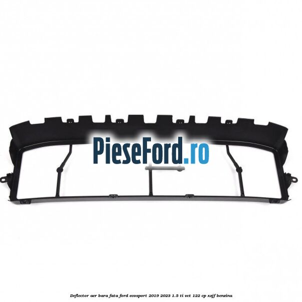 Deflector aer bara fata Ford EcoSport 2019-2023 1.5 Ti-VCT 122 cp XZJF benzina