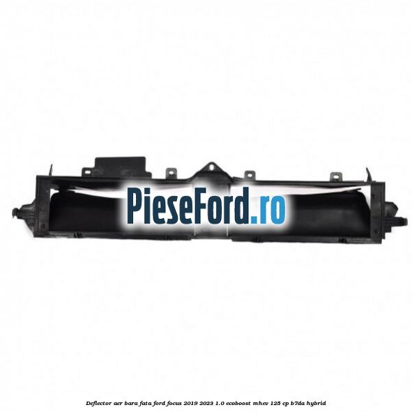 Deflector aer bara fata Ford Focus 2019-2023 1.0 EcoBoost mHEV 125 cp B7DA Hybrid
