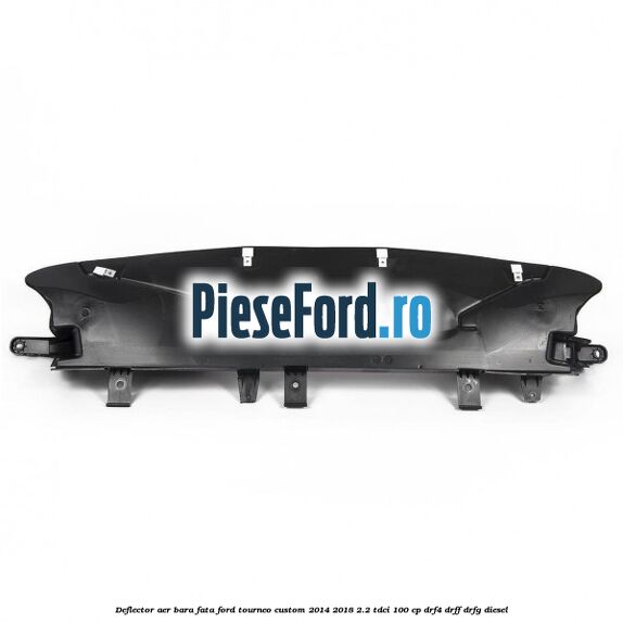 Deflector aer bara fata Ford Tourneo Custom 2014-2018 2.2 TDCi 100 cp DRF4, DRFF, DRFG diesel