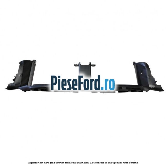 Deflector aer bara fata inferior Ford Focus 2019-2023 2.3 EcoBoost ST 280 cp N3DA, N3DB benzina