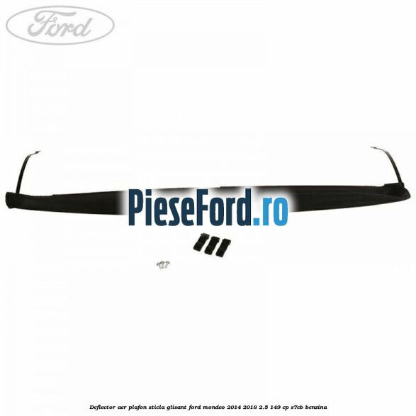 Deflector aer plafon sticla glisant Ford Mondeo 2014-2018 2.5 149 cp S7CB benzina
