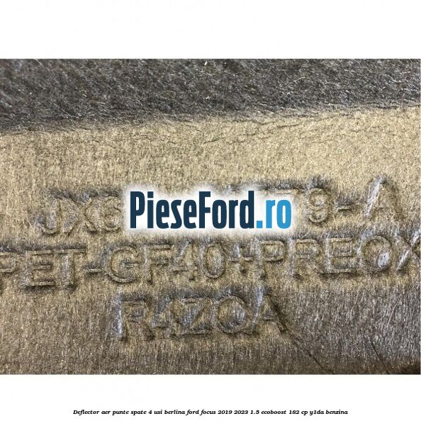 Deflector aer punte spate 4 usi berlina Ford Focus 2019-2023 1.5 EcoBoost 182 cp Y1DA benzina