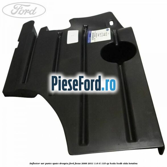 Deflector aer punte spate dreapta Ford Focus 2008-2011 1.6 Ti 115 cp Deflector aer punte spate dreapta Ford Focus 2008-2011 1.6 Ti 115 cp HXDA, HXDB, SIDA benzina