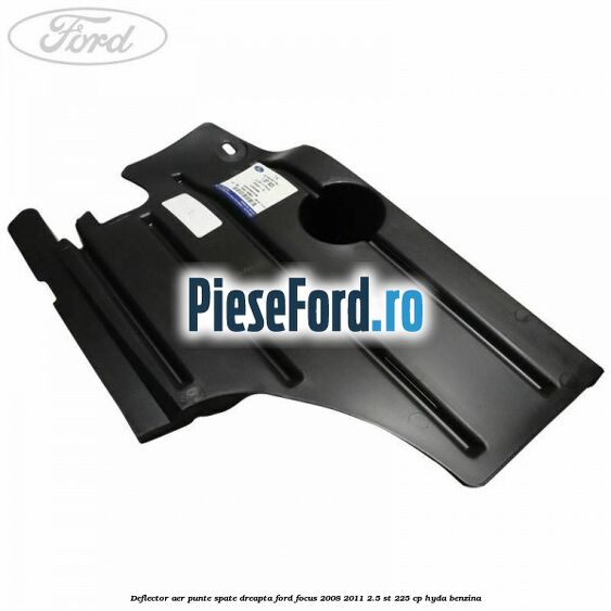 Deflector aer punte spate dreapta Ford Focus 2008-2011 2.5 ST 225 cp HYDA benzina