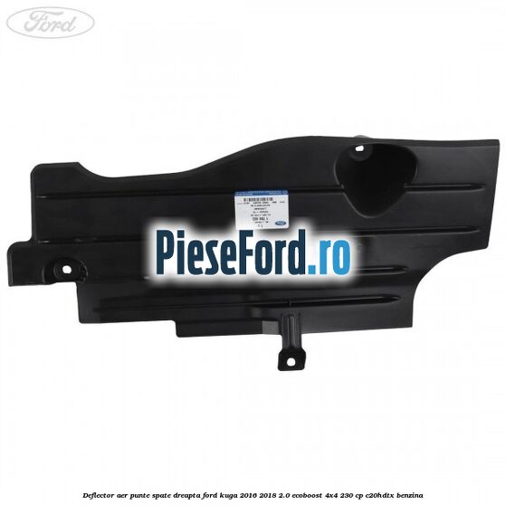 Deflector aer punte spate dreapta Ford Kuga 2016-2018 2.0 EcoBoost 4x4 230 cp C20HDTX benzina