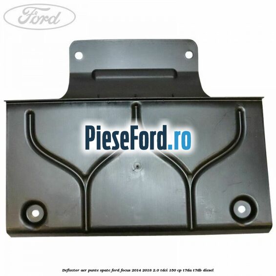 Deflector aer punte spate Ford Focus 2014-2018 2.0 TDCi 150 cp T7DA, T7DB diesel