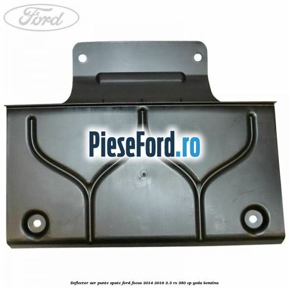 Deflector aer punte spate Ford Focus 2014-2018 2.3 RS 350 cp YVDA benzina