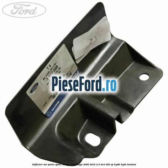 Deflector aer punte spate stanga Ford Kuga 2008-2012 2.5 4x4 200 cp HYDB, HYDC benzina
