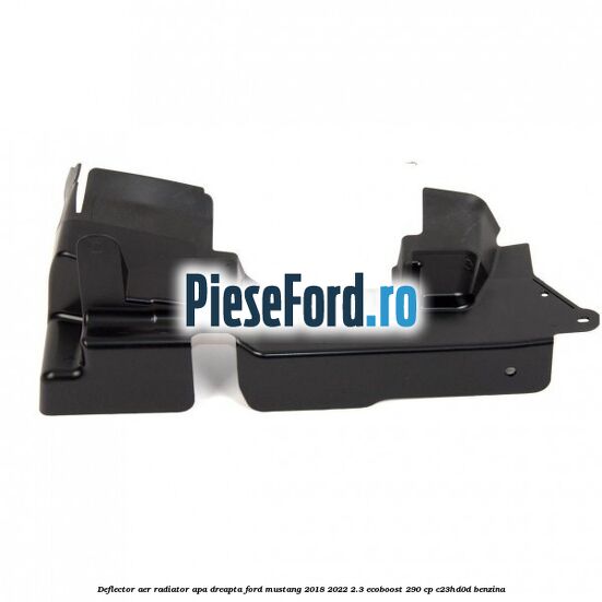 Deflector aer radiator apa dreapta Ford Mustang 2018-2022 2.3 EcoBoost 290 cp C23HD0D benzina