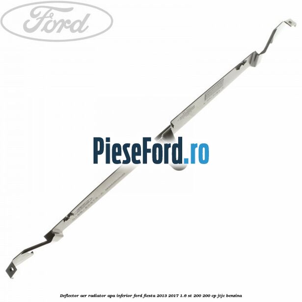 Deflector aer radiator apa inferior Ford Fiesta 2013-2017 1.6 ST 200 200 cp JTJC benzina