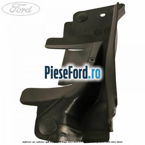Deflector aer radiator apa stanga Ford Kuga 2013-2016 2.0 TDCi 4x4 180 cp Deflector aer radiator apa stanga Ford Kuga 2013-2016 2.0 TDCi 4x4 180 cp T8MA, T8MB, T8MC diesel