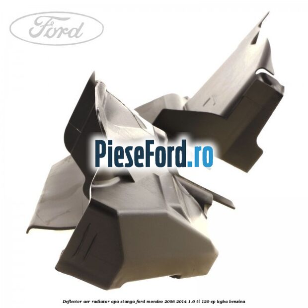 Deflector aer radiator apa stanga Ford Mondeo 2008-2014 1.6 Ti 120 cp KGBA benzina