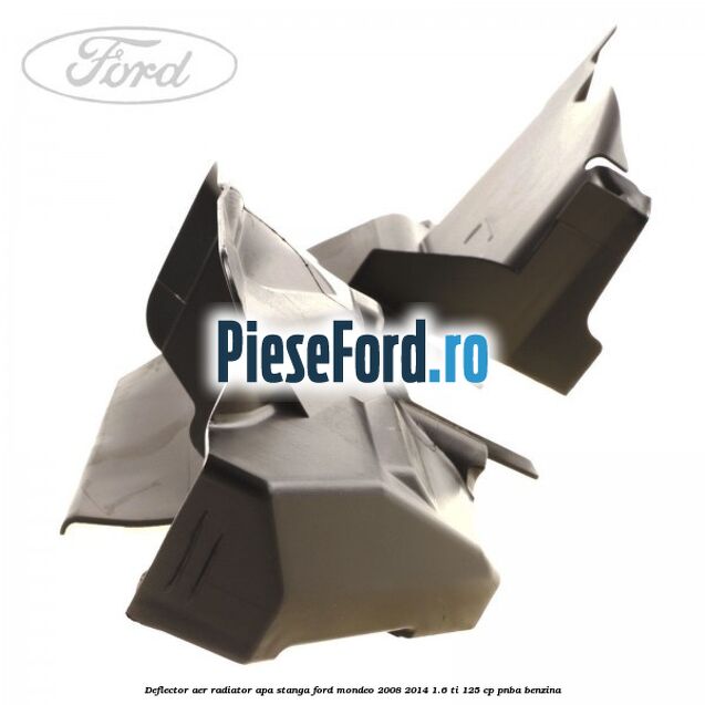 Deflector aer radiator apa stanga Ford Mondeo 2008-2014 1.6 Ti 125 cp PNBA benzina